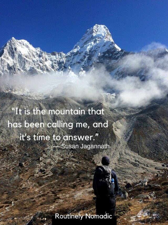 75 Best Trekking Quotes to Inspire Your Next Trek Routinely Nomadic