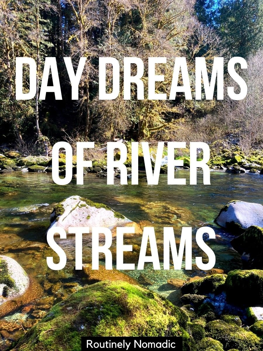 175 Flowing River Captions Routinely Nomadic