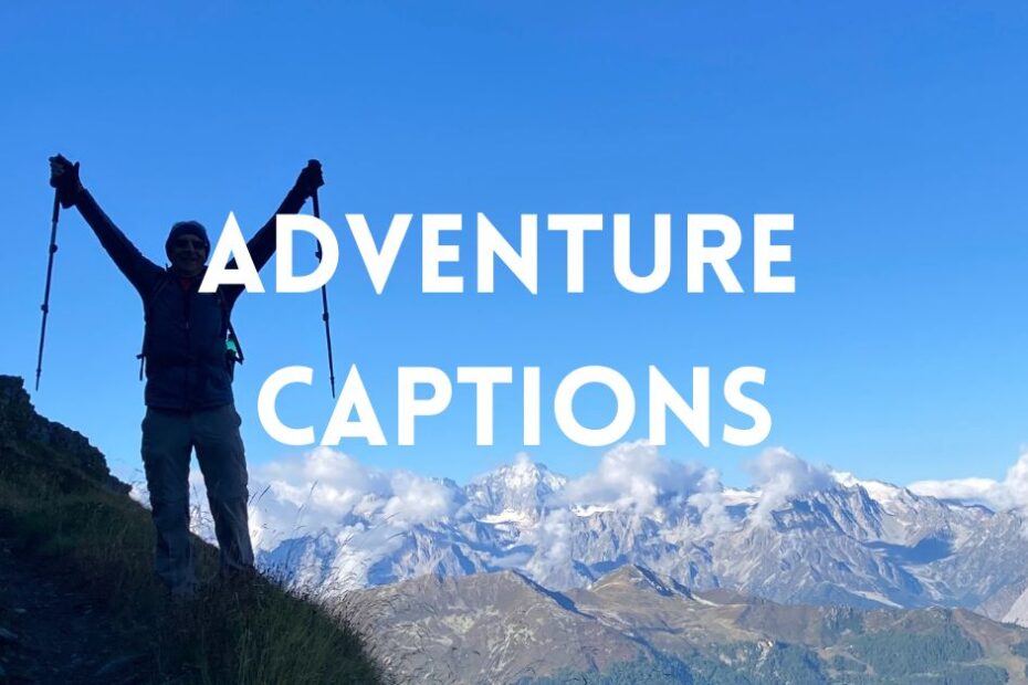 Hiker with adventure captions for Instagram