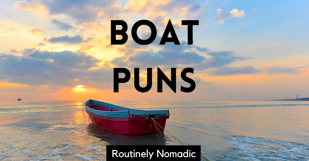 100 Funny Boat Puns for When You are Aboat to Get on the Water