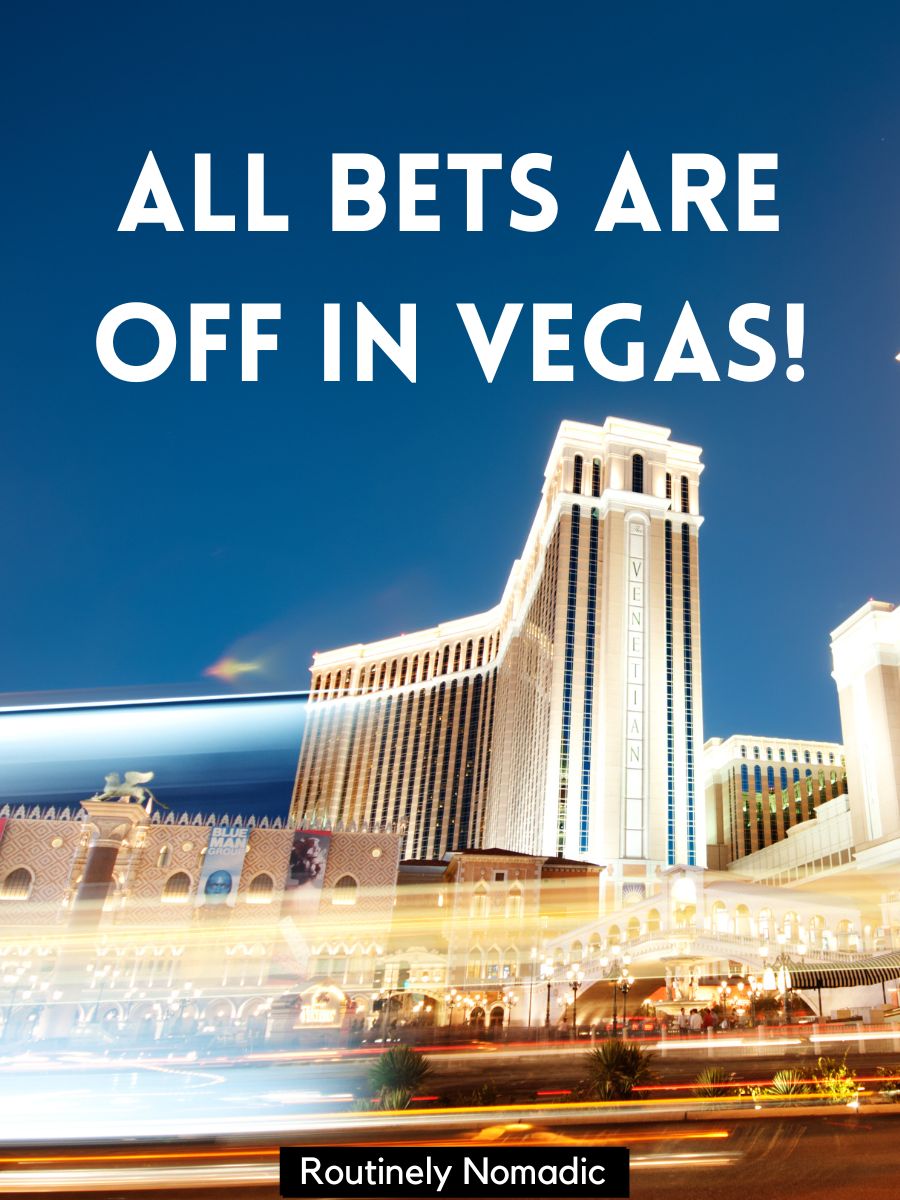 150 Las Vegas Captions for the City that Never Sleeps Routinely Nomadic