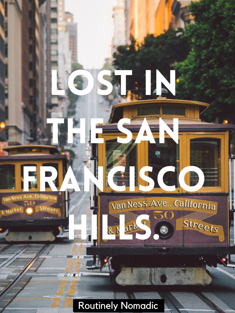 150 Perfect San Francisco Captions Routinely Nomadic