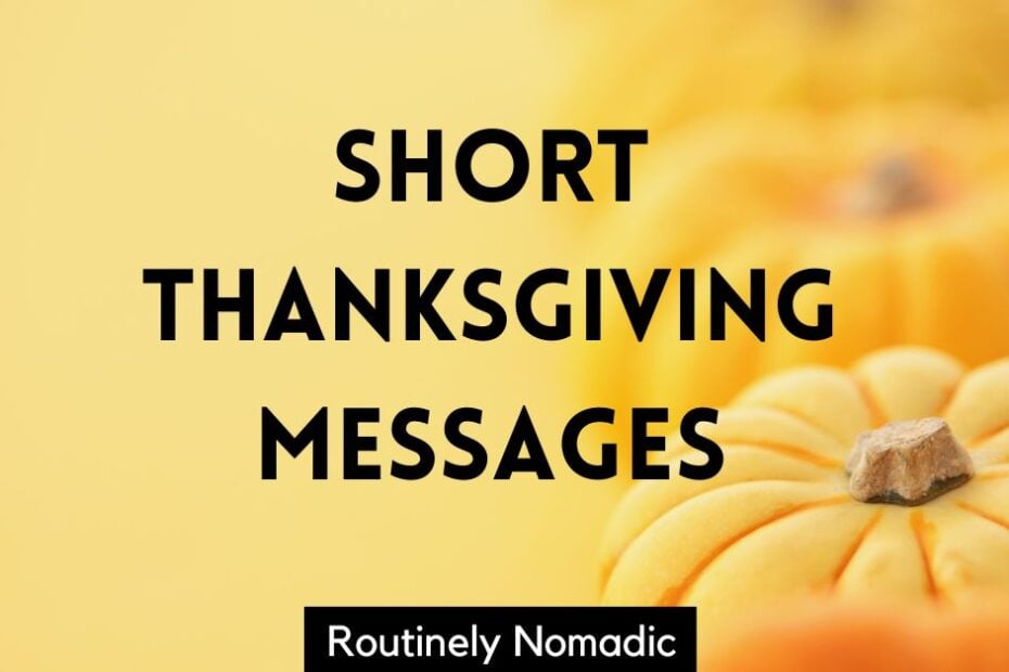 Short Thanksgiving messages for friends and family