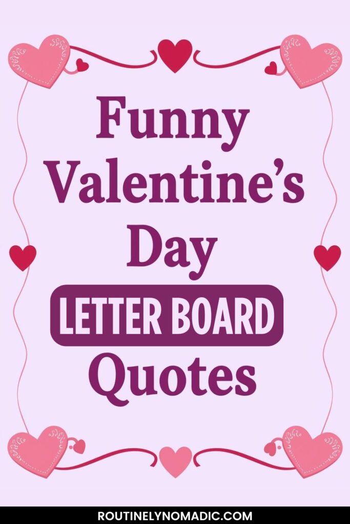 Funny Valentine's Day letter board quotes and sayings