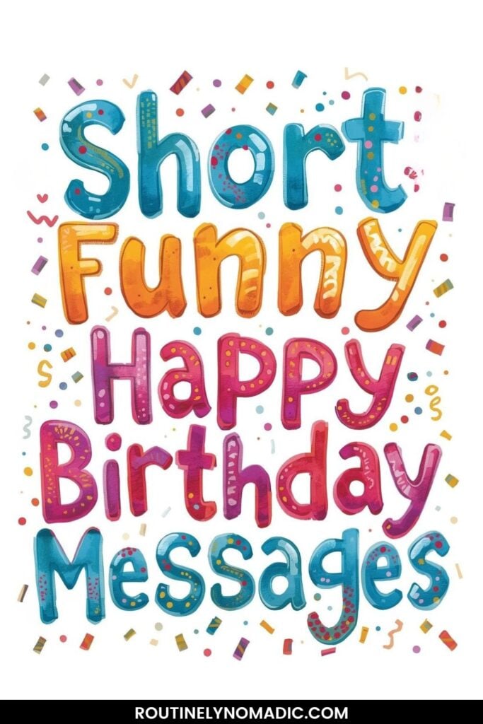 Short Funny Birthday Wishes