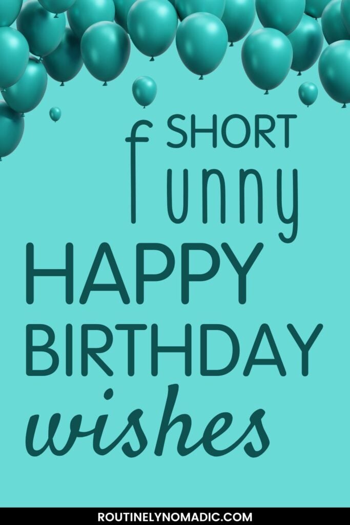Short Funny Birthday Wishes