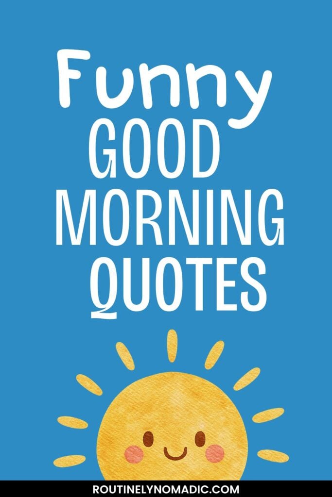 Funny Good Morning Quotes