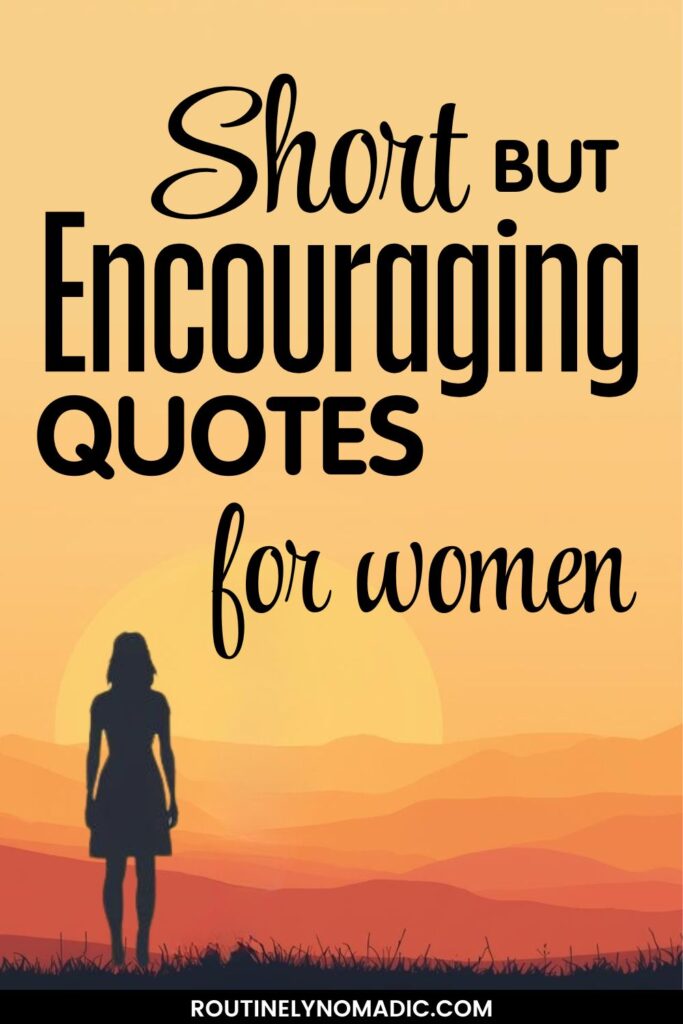 Short encouraging quotes