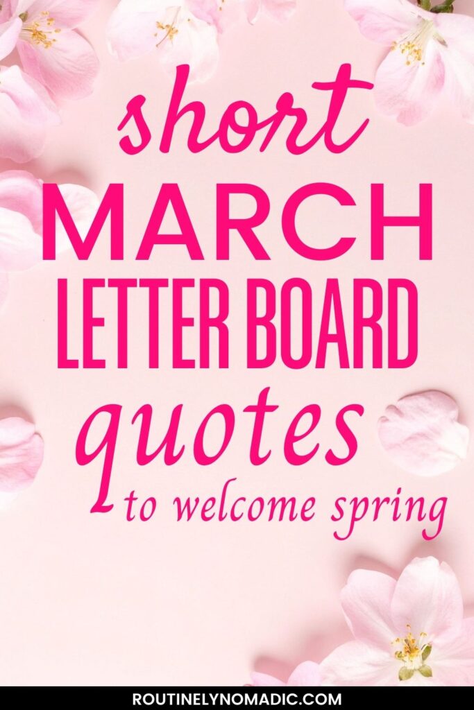 Cute, Funny and Short March Letter Board Quotes to Usher in Spring ...