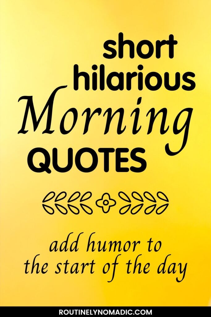 Short funny good morning quotes