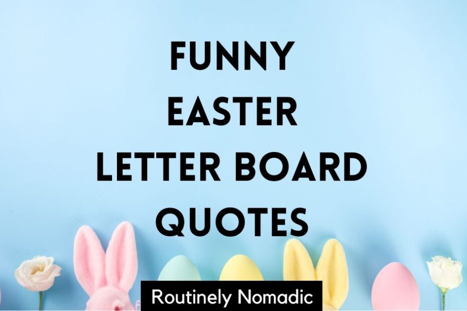 Funny Easter Letter Board Quotes and Sayings