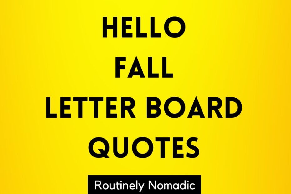 Hello fall letter board quotes and sayings