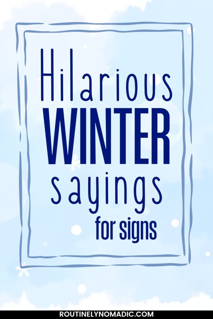 Hilariously Funny Winter Sayings for Signs